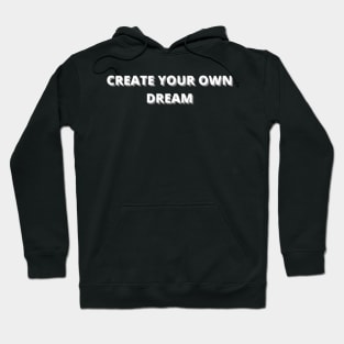 Create your own dream Hoodie